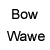 Prvni, Bow Wave, Reálná vyzvánění